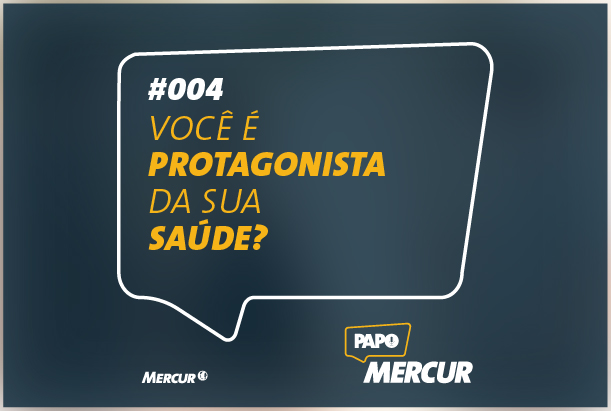 Você é Protagonista da sua Saúde? | Papo Mercur #004
